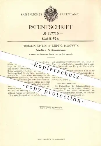 original Patent - Fridolin Epplin , Leipzig - Plagwitz , 1900 , Fadenführer für Spinnmaschinen , Spinnrad , Spinnen !!