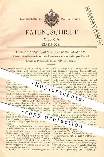 original Patent - K. H. Rohn , Mannheim - Neckarau , 1901 , Würfelschneidemaschine für Fleisch , Schlachter , Fleischer
