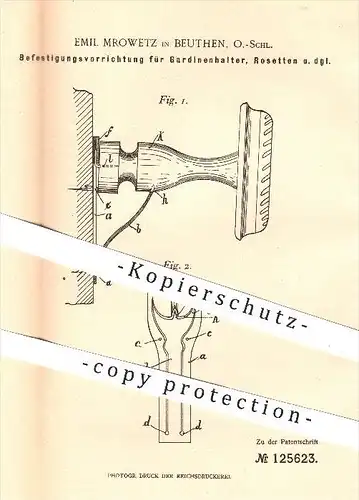 original Patent - Emil Mrowetz , Beuthen , 1901 , Befestigung für Gardinenhalter , Rosetten , Gardinen , Vorhänge !!!