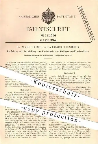 original Patent - Dr. Aug. Foelsing , Berlin - Charlottenburg , 1900 , Kautschuk - u. Guttapercha - Ersatzmittel