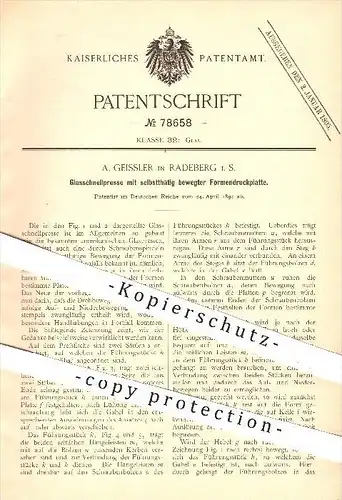 original Patent - A. Geissler in Radeberg in Sachsen , 1894 , Glasschnellpresse mit Formendruckplatte , Glas , Pressen !