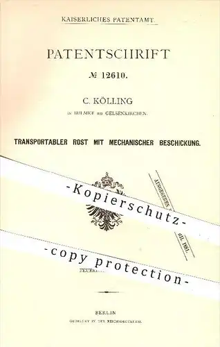 original Patent - C. Kölling , Blumke / Gelsenkirchen 1880 , Rost mit mechanischer Beschickung , Feuerung , Dampfkessel