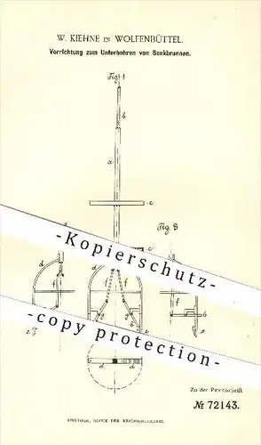 original Patent - W. Kiehne in Wolfenbüttel , 1893 , Unterbohren von Senkbrunnen , Brunnen , Bohren , Bohrer !!!