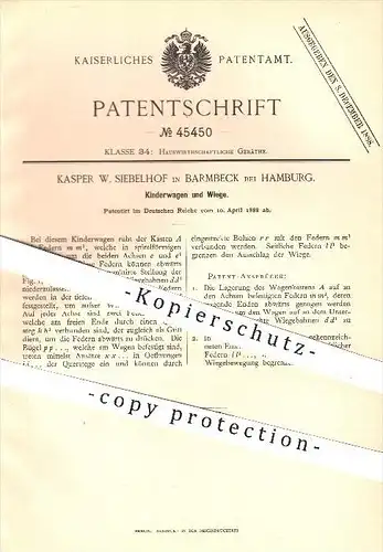 original Patent - Kasper W. Siebelhof , Barmbeck / Hamburg 1888 , Kinderwagen u. Wiege , Wiegen , Kind , Kinder , Wagen