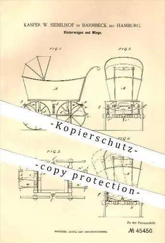 original Patent - Kasper W. Siebelhof , Barmbeck / Hamburg 1888 , Kinderwagen u. Wiege , Wiegen , Kind , Kinder , Wagen