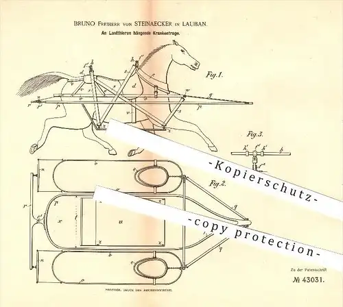 original Patent - Bruno Freiherr von Steinaecker in Lauban , 1887 , An Lasttieren hängende Krankentrage , Trage , Pferde