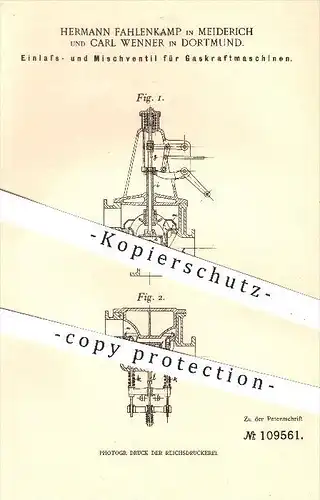 original Patent - H. Fahlenkamp , Meiderich / C. Wenner , Dortmund , 1899 , Einlassventil , Ventil für Gaskraftmaschinen