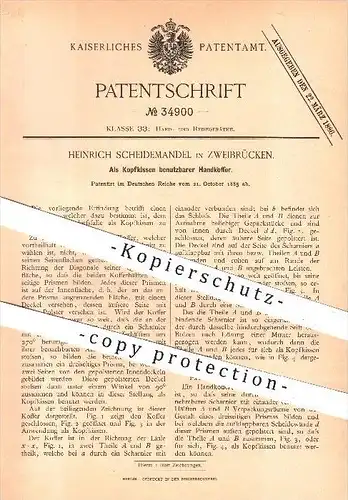 original Patent - Heinrich Scheidemandel in Zweibrücken , 1885 , Als Kopfkissen benutzbarer Handkoffer , Koffer , Tasche