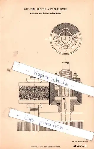 Original Patent  - Wilhelm Rüsch in Düsseldorf , 1887 , Maschine zur Goldleistenfabrikation !!!
