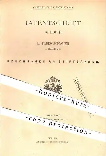 original Patent - L. Fleischhauer in Halle , Saale , 1880 , Stiftzahn , Stiftzähne , Zahn , Zähne , Zahnarzt , Medizin !
