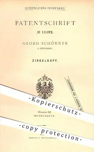 original Patent - Georg Schönner in Nürnberg , 1880 , Zirkelkopf , Zirkel , Instrumente !!!