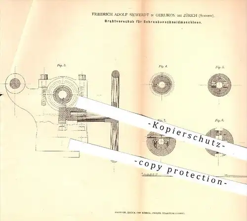 original Patent - Fr. A. Siewerdt in Oerlikon bei Zürich , Schweiz , 1877 , Drahtvorschub für Schraubenschneidmaschinen