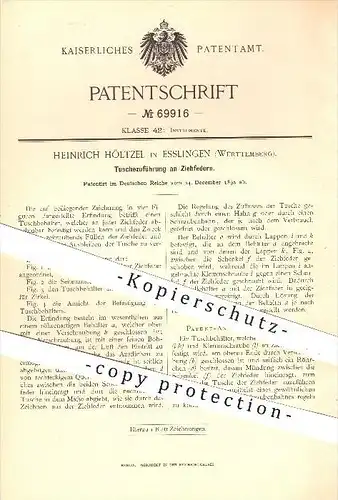original Patent - Heinrich Höltzel in Esslingen , 1892 , Tuschezuführung an Ziehfeder , Feder , Schreibfeder , Tinte !!!