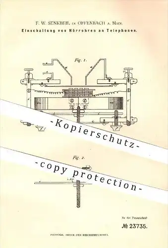 original Patent - F. W. Senkbeil in Offenbach am Main , 1882 , Einschaltung von Hörrohren am Telefon , Telefonie !!!