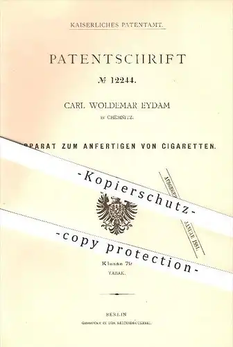 original Patent - Carl Woldemar Eydam in Chemnitz , 1880 , Anfertigen von Zigaretten , Zigarette , Rauchen , Tabak !!!