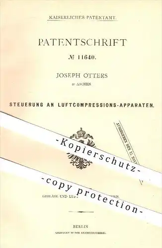 original Patent - Joseph Otters in Aachen , 1880 , Steuerung an Luftkompressions - Apparaten , Kompressor , Gebläse !!
