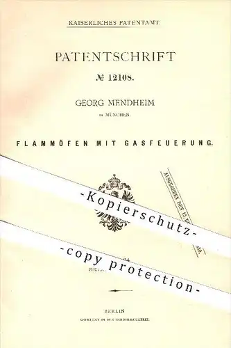 original Patent - Georg Mendheim in München , 1880 , Flammöfen mit Gasfeuerung , Ofen , Öfen , Gas , Ofenbauer , Heizung
