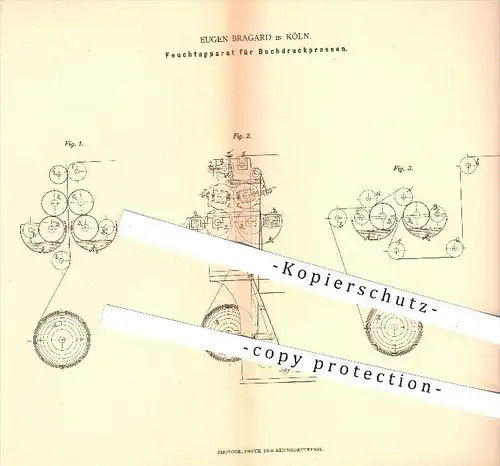 original Patent - Eugen Bragard in Köln , 1880 , Feuchtapparat für Buchdruck - Pressen , Presse , Druck , Druckerei !!!