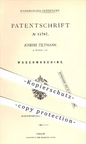 original Patent - Joseph Tiltmann in Hagen i. W. , 1880 , Waschmaschine , Wäsche , Haushalt , Hauswirtschaft , Waschen !