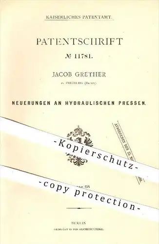 original Patent - Jacob Grether in Freiburg , 1880 , hydraulische Presse , Pressen , Kolben , Zylinder , Wasserleitung !