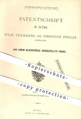 original Patent - Wilh. Tillmanns , Christian Ziegler , Remscheid , 1880 , Harke aus einem Blechstück , Harken , Rechen