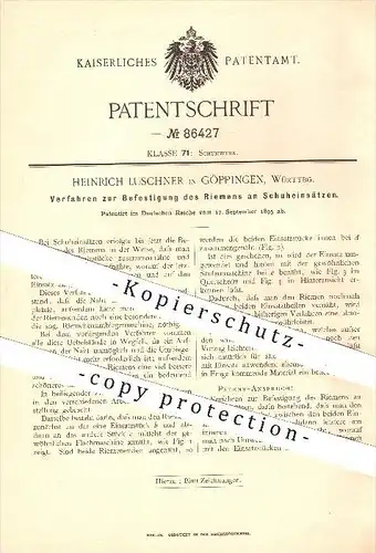 original Patent - Heinrich Luschner in Göppingen , 1895 , Riemen an Schuheinsätzen , Schuh , Schuhe , Schuster !!!