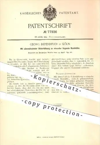 original Patent - G. Depenheuer , Köln , 1894 , verschieden hoch liegende Roststäbe , Rost , Ofenrost , Ofen , Ofenbauer