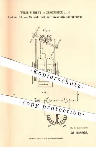 original Patent - Wilh. Siebert in Zehdenick a. Havel , 1898 , Lenkung für elektrisch betriebene Fahrzeuge !!!