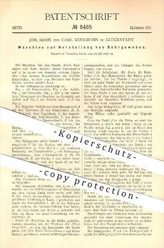 original Patent - Joh. Mahn und Carl Kuhlmann , Glückstadt , 1879 , Herstellung von Rohrgeweben , Gewebe , Weben , Weber