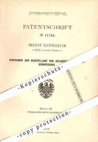 Original Patent - Irénée Hennequin à Revin , Ardennes , 1880 , Production de paliers d'essieu sans soudure !!!