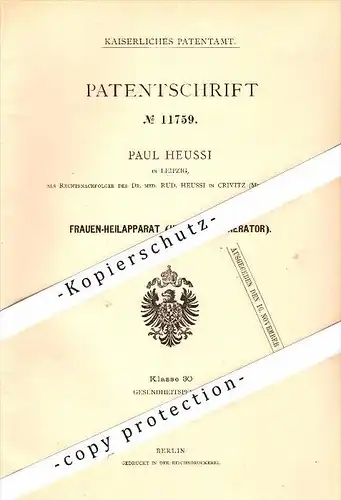 Original Patent - Dr. Rudolf Heussi in Crivitz i. Mecklenburg ,1880, Frauen-Heilapparat , Uterus , Frauenarzt , Leipzig