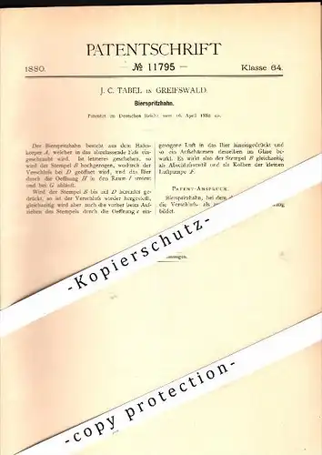 Original Patent - J.C. Tabel in Greifswald in Mecklenburg , 1880 , Bier-Spritzhahn , Brauerei , Alkohol , Kneipe !!!