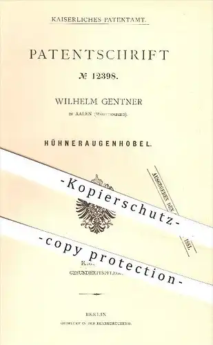 original Patent - Wilhelm Gentner in Aalen , 1880 , Hühneraugenhobel , Hobel , Podologie , Podologe , Hühneraugen !!!