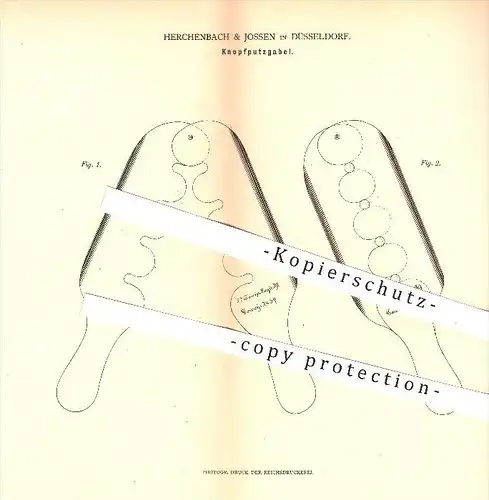 original Patent - Herchenbach & Jossen in Düsseldorf , 1880 , Knopfputzgabel , Knopf , Knöpfe , Bekleidung , Putzen !!!