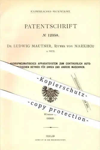 original Patent - Dr. Ludwig Mautner , Ritter von Markhof in Wien , 1880 , Automatik an Uhren , Uhr , Uhrmacher !!!