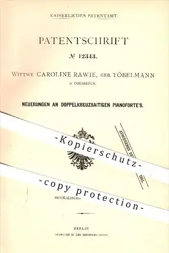original Patent - Caroline Rawie , geb. Töbelmann in Osnabrück , 1879 , doppelkreuzsaitiges Pianoforte , Piano , Klavier