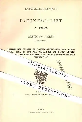 original Patent - Aleph von Anrep in Stockholm , 1880 , Trichter an Torfbearbeitungsmaschinen , Torf , Torfmasse !!!