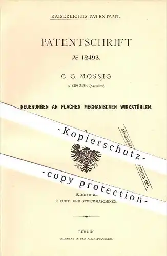 original Patent - G. C. Mossig in Siegmar , 1880 , flacher mechanischer Wirkstuhl , Flecht- und Strickmaschinen !!!