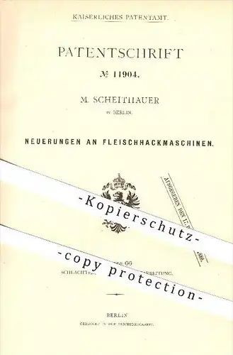 original Patent - M. Scheithauer , Berlin , 1880 , Fleischhackmaschine , Hackfleisch , Fleischwolf , Fleisch , Fleischer