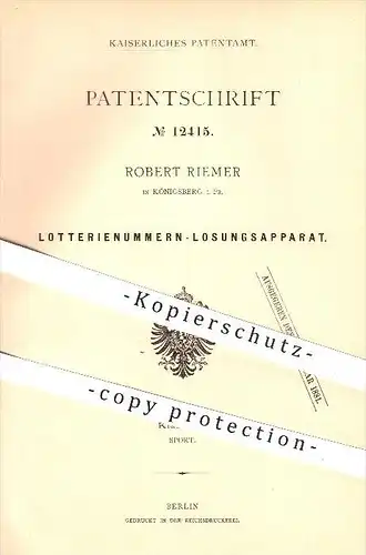 original Patent - Robert Riemer , Königsberg i. Pr. , 1880 , Lotterienummern-Losungsapparat , Lotto , Lottospiel , Spiel