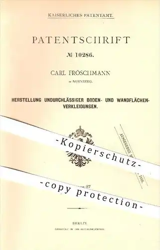 original Patent - Carl Fröschmann in Nürnberg  , 1879 , Herstellung von Bodenplatten u. Wandplatten , Fliesen , Paneele