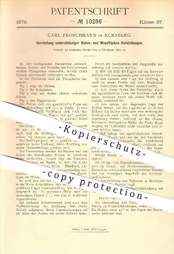 original Patent - Carl Fröschmann in Nürnberg  , 1879 , Herstellung von Bodenplatten u. Wandplatten , Fliesen , Paneele
