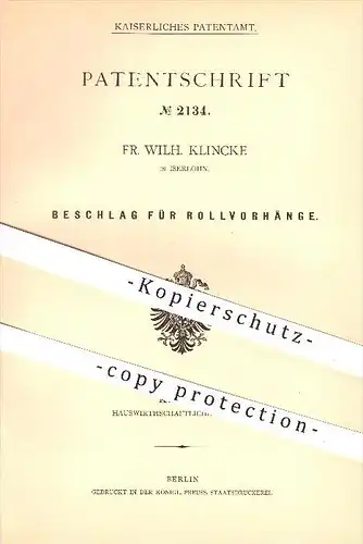original Patent - Fr. Wilh. Klincke in Iserlohn , 1878 , Beschlag für Rollvorhänge , Vorhänge , Gardinen , Fenster !!!