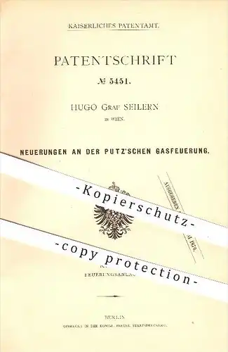 original Patent - Hugo Graf Seilern in Wien , 1878 , Putz'sche Gasfeuerung , Gas , Feuer , Ofen , Öfen , Heizung !!!
