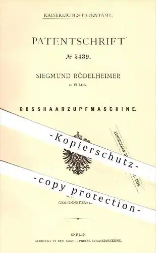 original Patent - Siegmund Rödelheimer in Fulda , 1878 , Rosshaar - Zupfmaschine , Pferd , Pferde , Haare , Ross , Tiere