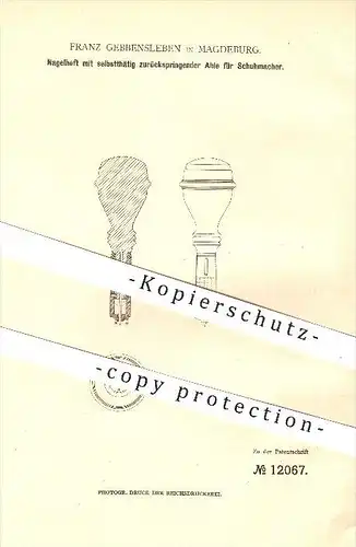 original Patent - Franz Gebbensleben in Magdeburg , 1880 , Nagelheft mit Ahle für Schuhmacher , Schuhe , Sohlen !!!