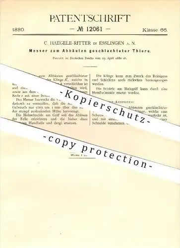 original Patent - C. Haegele-Ritter in Esslingen a. N. , 1880 , Messer zum Abhäuten geschlachteter Tiere , Schlachter !!