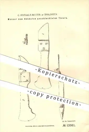 original Patent - C. Haegele-Ritter in Esslingen a. N. , 1880 , Messer zum Abhäuten geschlachteter Tiere , Schlachter !!