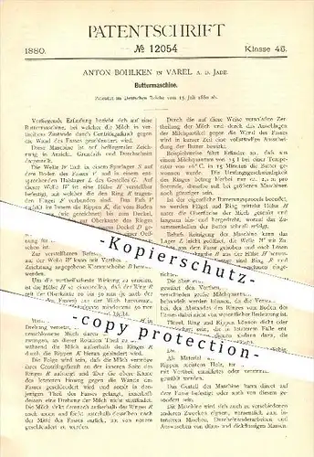 original Patent -  Anton Bohlken in Varel a. d. Jade , 1880 , Buttermaschine , Butter , Milch , Lebensmittel !!!