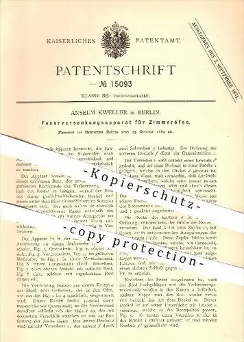 original Patent - Anselm Kweller in Berlin , 1880 , Feuerversenkungsapparat für Zimmeröfen , Ofen , Öfen , Ofenbauer !!!